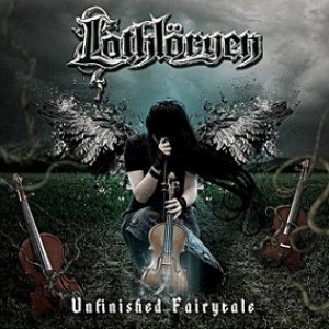 Lothlöryen - Unfinished Fairytale cover art