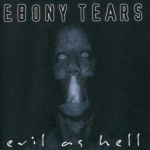 Ebony Tears - Evil as Hell cover art