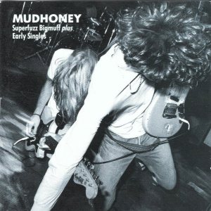 Mudhoney - Superfuzz Bigmuff Plus Early Singles cover art Mudhoney - Superfuzz Bigmuff Plus Early Singles cover art
