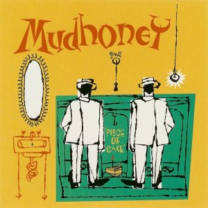 Mudhoney - Piece of Cake cover art