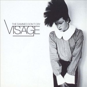 Visage - The Damned Don't Cry cover art