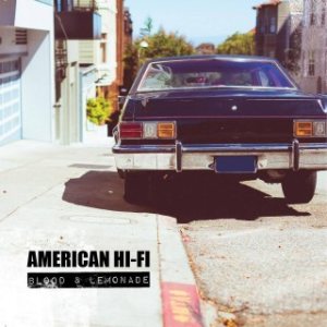 American Hi-Fi - Blood & Lemonade cover art