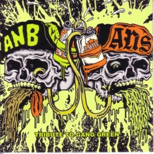 Agoraphobic Nosebleed / ANS - Tribute to Gang Green cover art