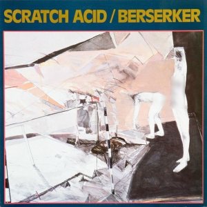 Scratch Acid - Berserker cover art Scratch Acid - Berserker cover art