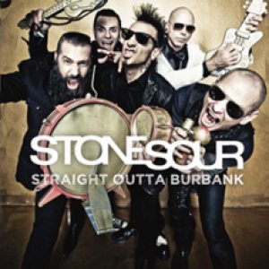 Stone Sour - Straight Outta Burbank... cover art
