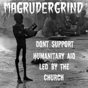 Magrudergrind - Dont Support Humanitary Aid Led by the Church cover art
