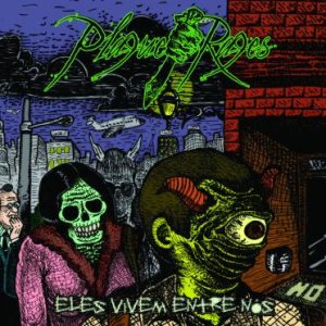 Plague Rages - Eles Vivem Entre Nós cover art