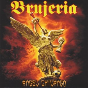 Brujeria - Ángel chilango cover art