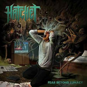 Hatchet - Fear Beyond Lunacy cover art