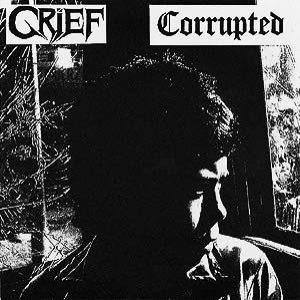 Grief / Corrupted - Grief / Corrupted cover art