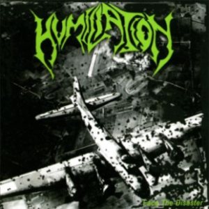 Humiliation - Face the Disaster cover art