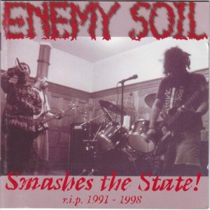 Enemy Soil - Smashes the State! - R.I.P. 1991-1998 cover art