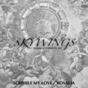 Skywings - Scribble My Love / Rosalia cover art