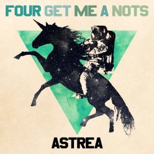 Four Get Me a Nots - Astrea cover art