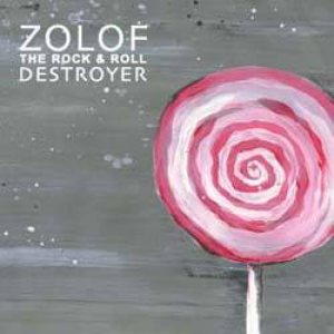 Zolof the Rock & Roll Destroyer - Zolof the Rock & Roll Destroyer cover art Zolof the Rock & Roll Destroyer - Zolof the Rock & Roll Destroyer cover art