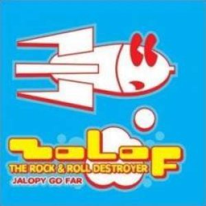 Zolof the Rock & Roll Destroyer - Jalopy Go Far cover art