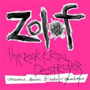 Zolof the Rock & Roll Destroyer - Unicorns, Demos, B-Sides, and Rainbows cover art