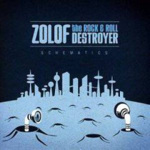 Zolof the Rock & Roll Destroyer - Schematics cover art