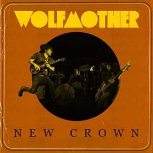 Wolfmother - New Crown cover art Wolfmother - New Crown cover art
