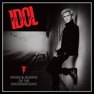 Billy Idol - Kings & Queens of the Underground cover art