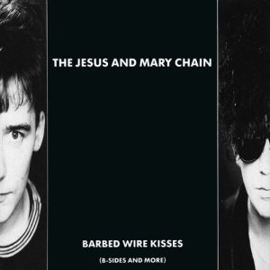 The Jesus and Mary Chain - Barbed Wire Kisses cover art