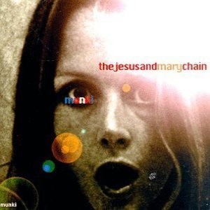 The Jesus and Mary Chain - Munki cover art