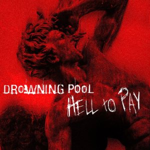 Drowning Pool - Hell to Pay cover art