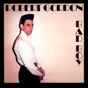 Robert Gordon - Bad Boy cover art