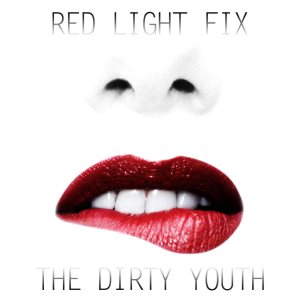 The Dirty Youth - Red Light Fix cover art