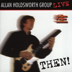 Allan Holdsworth - Then! cover art