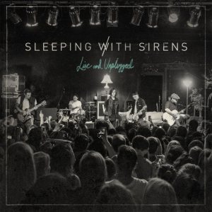 Sleeping with Sirens - Live and Unplugged cover art