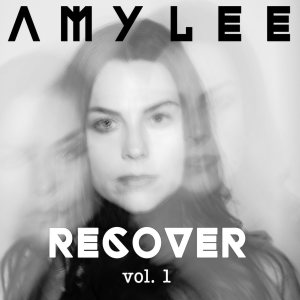 Amy Lee - Recover, Vol. 1 cover art