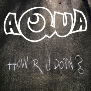 Aqua - How R U Doin? cover art Aqua - How R U Doin? cover art