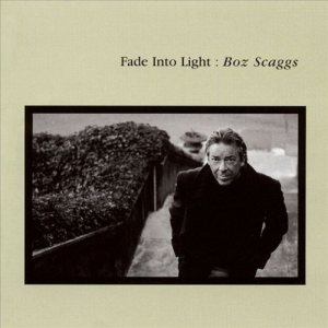 Boz Scaggs - Fade Into Light cover art