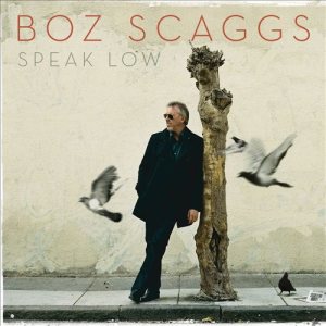 Boz Scaggs - Speak Low cover art Boz Scaggs - Speak Low cover art