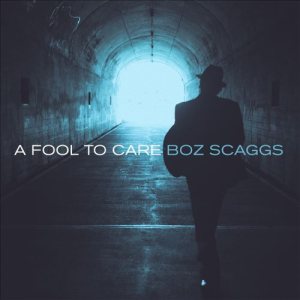 Boz Scaggs - A Fool to Care cover art