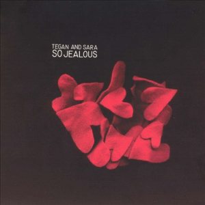 Tegan and Sara - So Jealous cover art