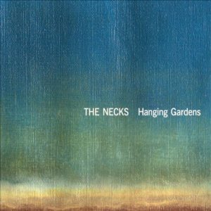 The Necks - Hanging Gardens cover art