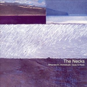 The Necks - Athenaeum, Homebush, Quay & Raab cover art