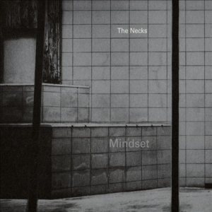 The Necks - Mindset cover art