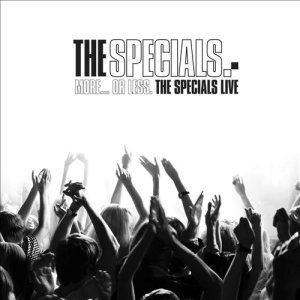 The Specials - More... or Less: the Specials Live cover art