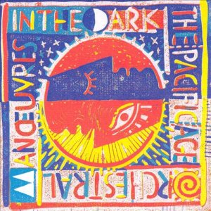 Orchestral Manoeuvres in the Dark - The Pacific Age cover art
