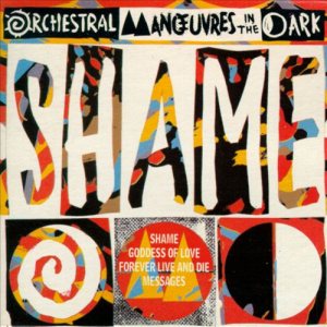 Orchestral Manoeuvres in the Dark - Shame / Goddess of Love cover art