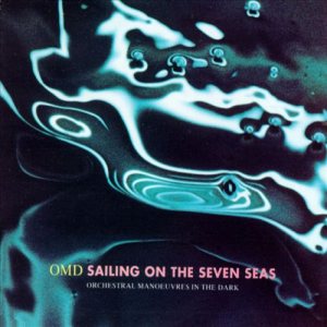 Orchestral Manoeuvres in the Dark - Sailing on the Seven Seas / Burning cover art