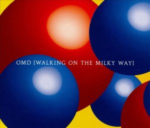 Orchestral Manoeuvres in the Dark - Walking on the Milky Way / Mathew Street / the New Dark Age cover art Orchestral Manoeuvres in the Dark - Walking on the Milky Way / Mathew Street / the New Dark Age cover art