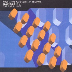 Orchestral Manoeuvres in the Dark - Navigation: the OMD B-Sides cover art