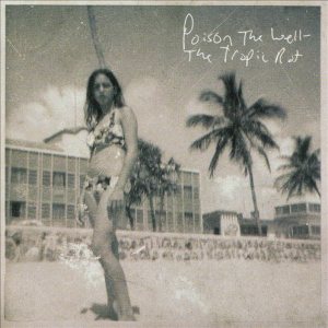Poison the Well - The Tropic Rot cover art