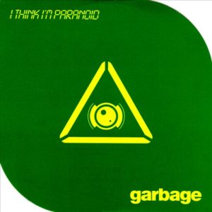 Garbage - I Think I'm Paranoid cover art