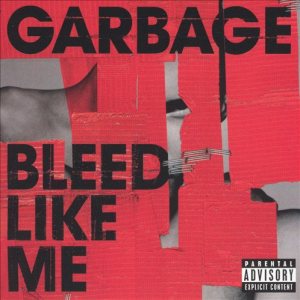 Garbage - Bleed Like Me cover art
