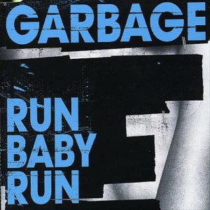 Garbage - Run Baby Run cover art